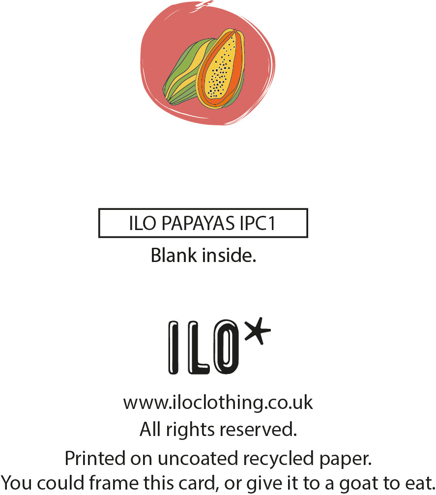 The back of a greeting card with text "ILO PAPAYAS IPC1" and other details like website, copyright information, and a quirky suggestion. The card is printed on uncoated recycled paper. Tags include text, greeting card, celebration, occasion, whimsical, papayas, and colourful.